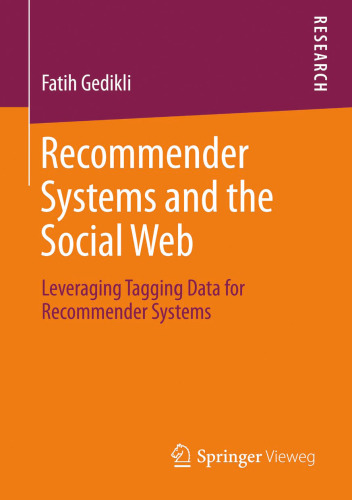Recommender Systems and the Social Web: Leveraging Tagging Data for Recommender Systems