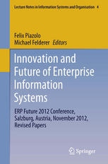 Innovation and Future of Enterprise Information Systems: ERP Future 2012 Conference, Salzburg, Austria, November 2012, Revised Papers