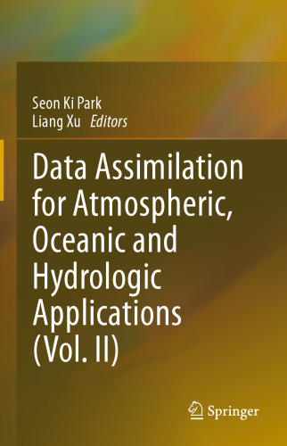 Data Assimilation for Atmospheric, Oceanic and Hydrologic Applications (Vol. II)