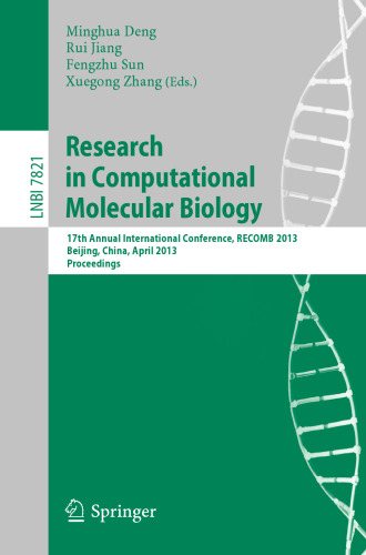Research in Computational Molecular Biology: 17th Annual International Conference, RECOMB 2013, Beijing, China, April 7-10, 2013. Proceedings