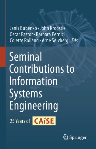 Seminal Contributions to Information Systems Engineering: 25 Years of CAiSE
