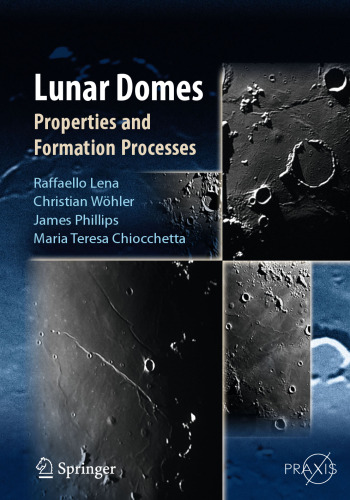 Lunar Domes: Properties and Formation Processes