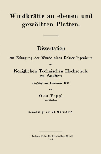 Windkräfte an ebenen und gewölbten Platten: Dissertation zur Erlangung der Würde eines Doktor-Ingenieurs der Königlichen Technischen Hochschule zu Aachen