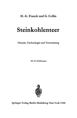 Steinkohlenteer: Chemie, Technologie und Verwendung