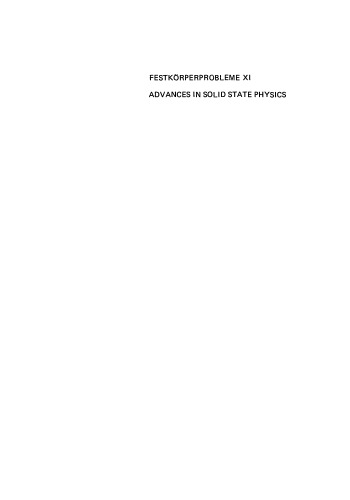 Festkörperprobleme 11: Plenary Lectures of the Professional Groups “Semiconductor Physics”, “Low Temperature Physics”, “Thermodynamics and Statistics”, “Metal Physics”, “Surface Physics”, of the German Physical Society under cooperation of the Nederlandse Natuurkundige Vereniging Münster, March 22–26, 1971