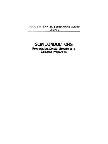 Semiconductors: Preparation, Crystal Growth, and Selected Properties