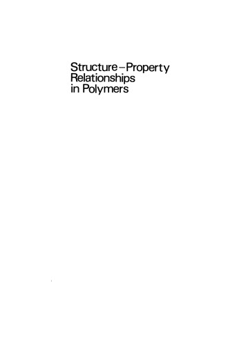 Structure—Property Relationships in Polymers