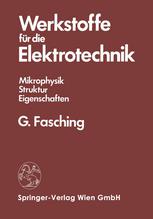 Werkstoffe für die Elektrotechnik: Mikrophysik Struktur Eigenschaften