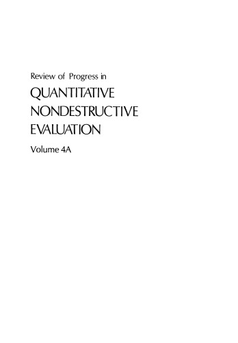 Review of Progress in Quantitative Nondestructive Evaluation: Volume 4A