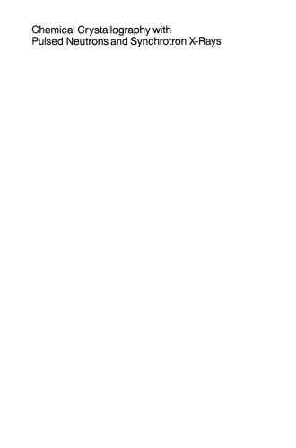 Chemical Crystallography with Pulsed Neutrons and Synchroton X-rays