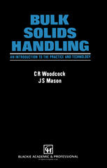 Bulk Solids Handling: An Introduction to the Practice and Technology