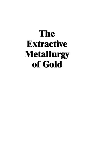 The Extractive Metallurgy of Gold