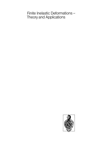 Finite Inelastic Deformations — Theory and Applications: IUTAM Symposium Hannover, Germany 1991