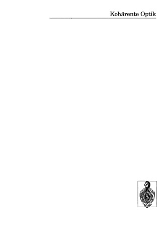 Kohärente Optik: Grundlagen für Physiker und Ingenieure