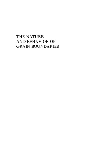 The Nature and Behavior of Grain Boundaries: A Symposium held at the TMS-AIME Fall Meeting in Detroit, Michigan, October 18–19, 1971