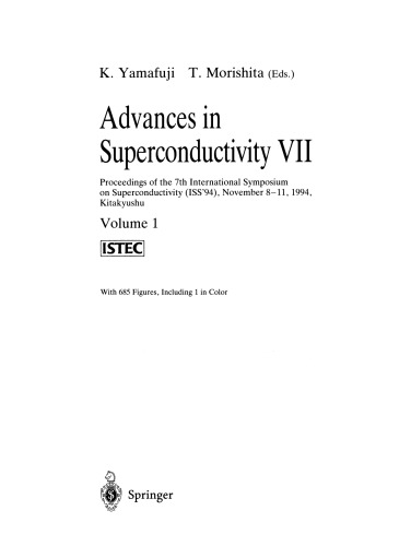 Advances in Superconductivity VII: Proceedings of the 7th International Symposium on Superconductivity (ISS’94), November 8–11, 1994, Kitakyushu. Volume 1