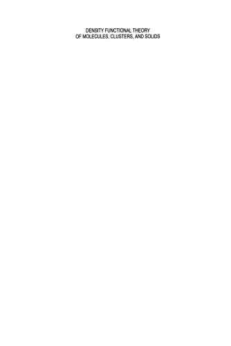 Density Functional Theory of Molecules, Clusters, and Solids