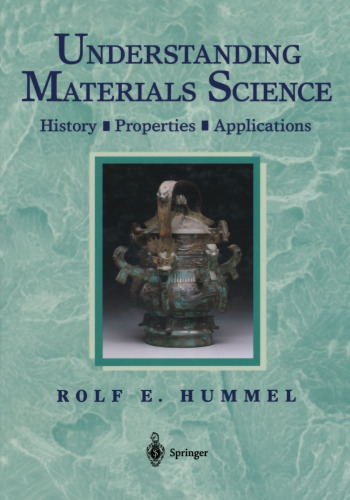 Understanding Materials Science: History · Properties · Applications