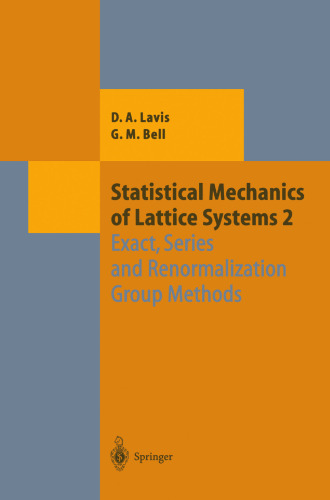 Statistical Mechanics of Lattice Systems: Volume 2: Exact, Series and Renormalization Group Methods