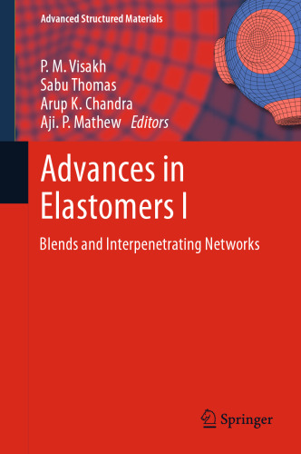 Advances in Elastomers I: Blends and Interpenetrating Networks