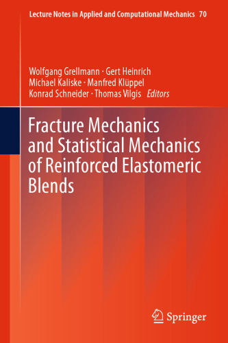 Fracture Mechanics and Statistical Mechanics of Reinforced Elastomeric Blends