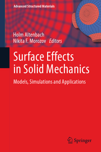 Surface Effects in Solid Mechanics: Models, Simulations and Applications
