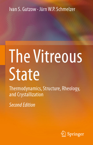 The Vitreous State: Thermodynamics, Structure, Rheology, and Crystallization