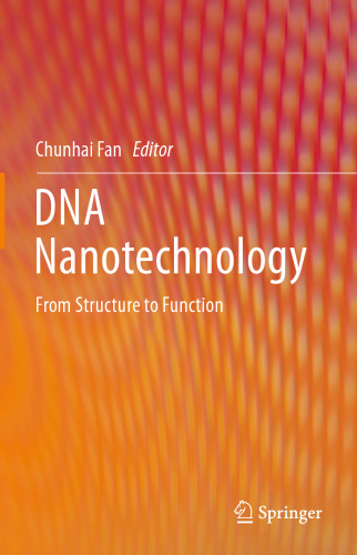 DNA Nanotechnology: From Structure to Function