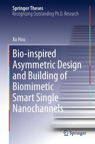 Bio-inspired Asymmetric Design and Building of Biomimetic Smart Single Nanochannels