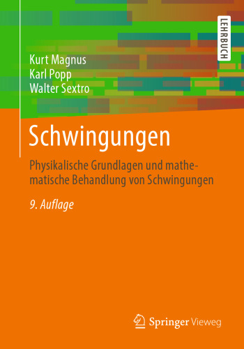 Schwingungen: Physikalische Grundlagen und mathematische Behandlung von Schwingungen
