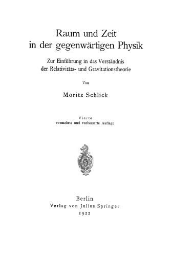 Raum und Zeit in der gegenwärtigen Physik: Zur Einführung in das Verständnis der Relativitäts- und Gravitationstheorie