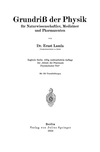 Grundriß der Physik für Naturwissenschaftler, Mediziner und Pharmazeuten: Zugleich fünfte, völlig neubearbeitete Auflage der „Schule der Pharmazie Physikalischer Teil“