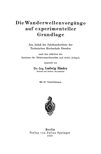 Die Wanderwellenvorgänge auf experimenteller Grundlage: Aus Anlaß der Jahrhundertfeier der Technischen Hochschule Dresden