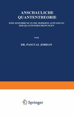Anschauliche Quantentheorie: Eine Einführung in die Moderne Auffassung der Quantenerscheinungen