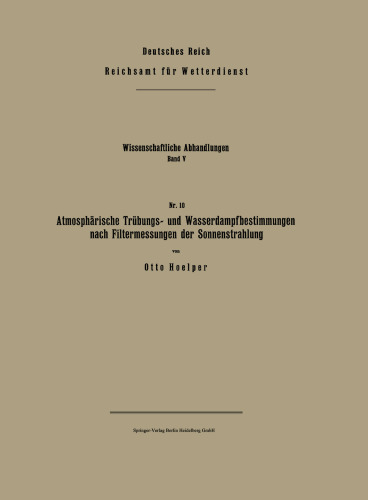 Atmosphärische Trübungs- und Wasserdampfbestimmungen nach Filtermessungen der Sonnenstrahlung