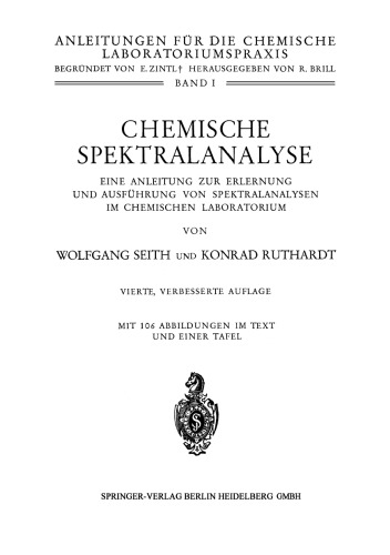Chemische Spektralanalyse: Eine Anleitung zur Erlernung und Ausführung von Spektralanalysen im Chemischen Laboratorium