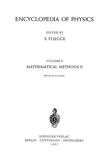 Encyclopedia of Physics / Handbuch der Physik: Mathematical Methods II / Mathematische Methoden II