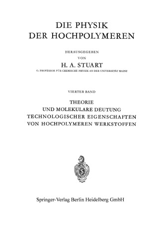 Theorie und molekulare Deutung technologischer Eigenschaften von hochpolymeren Werkstoffen