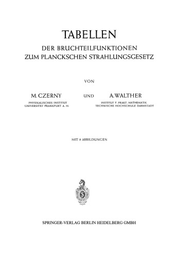 Tabellen der Bruchteilfunktionen zum Planckschen Strahlungsgesetz / Tables of the Fractional Functions for the Planck Radiation Law
