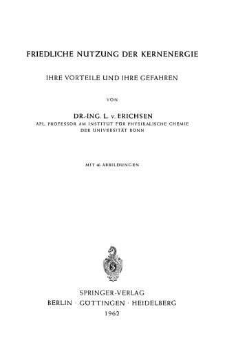 Friedliche Nutzung der Kernenergie: Ihre Vorteile und Ihre Gefahren