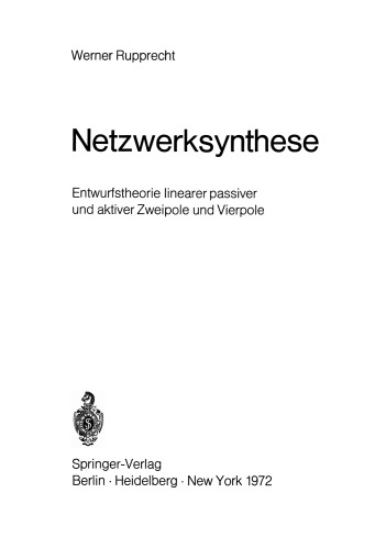 Netzwerksynthese: Entwurfstheorie linearer passiver und aktiver Zweipole und Vierpole