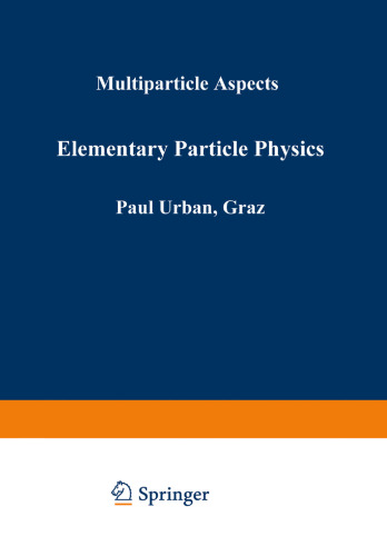 Elementary Particle Physics: Multiparticle Aspects