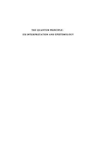 The Quantum Principle: Its Interpretation and Epistemology