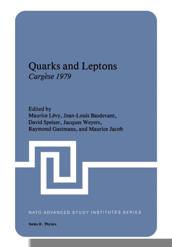 Quarks and Leptons: Cargèse 1979