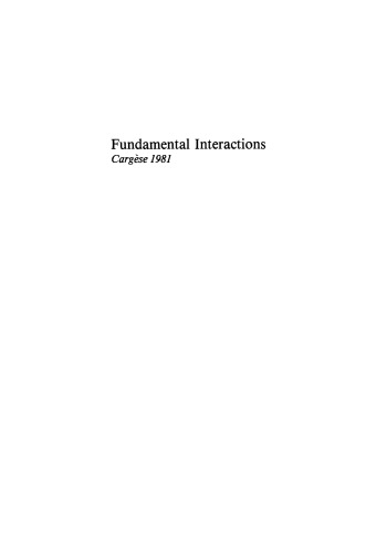 Fundamental Interactions: Cargèse 1981