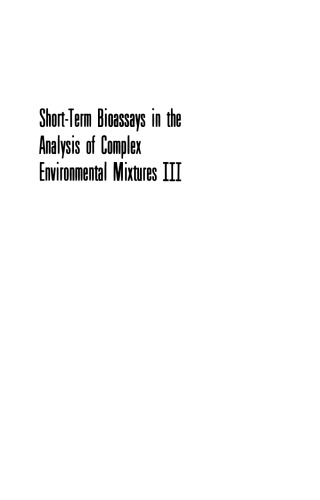 Short-Term Bioassays in the Analysis of Complex Environmental Mixtures III