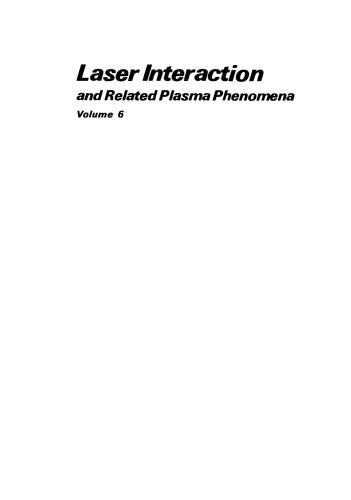 Laser Interaction and Related Plasma Phenomena: Volume 6