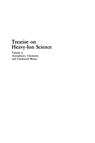 Treatise on Heavy-Ion Science: Volume 6: Astrophysics, Chemistry, and Condensed Matter