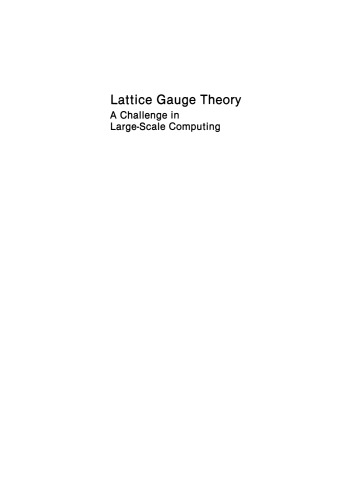 Lattice Gauge Theory: A Challenge in Large-Scale Computing