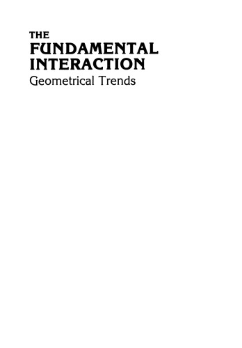 The Fundamental Interaction: Geometrical Trends